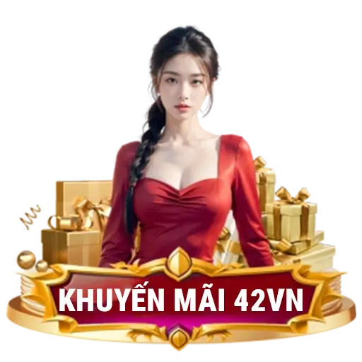 Khuyến mãi hấp dẫn của nhà cái 42VN